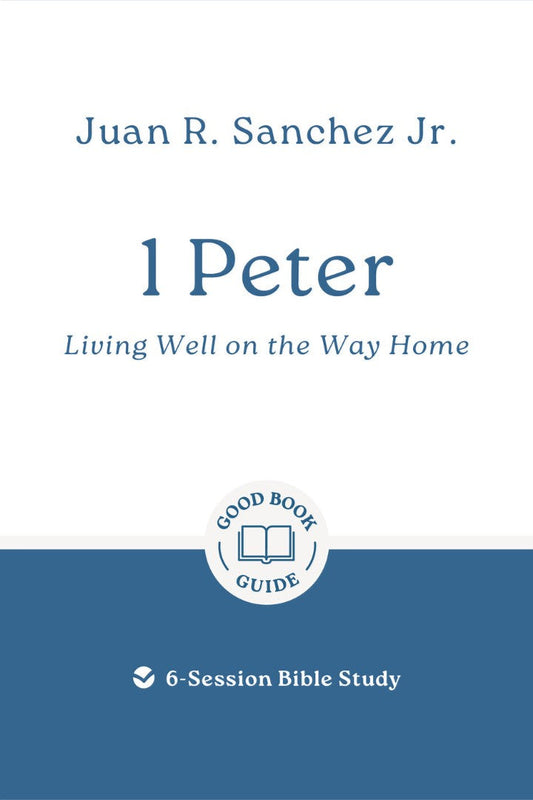 1 Peter: Living Well on the Way Home - Re-vived