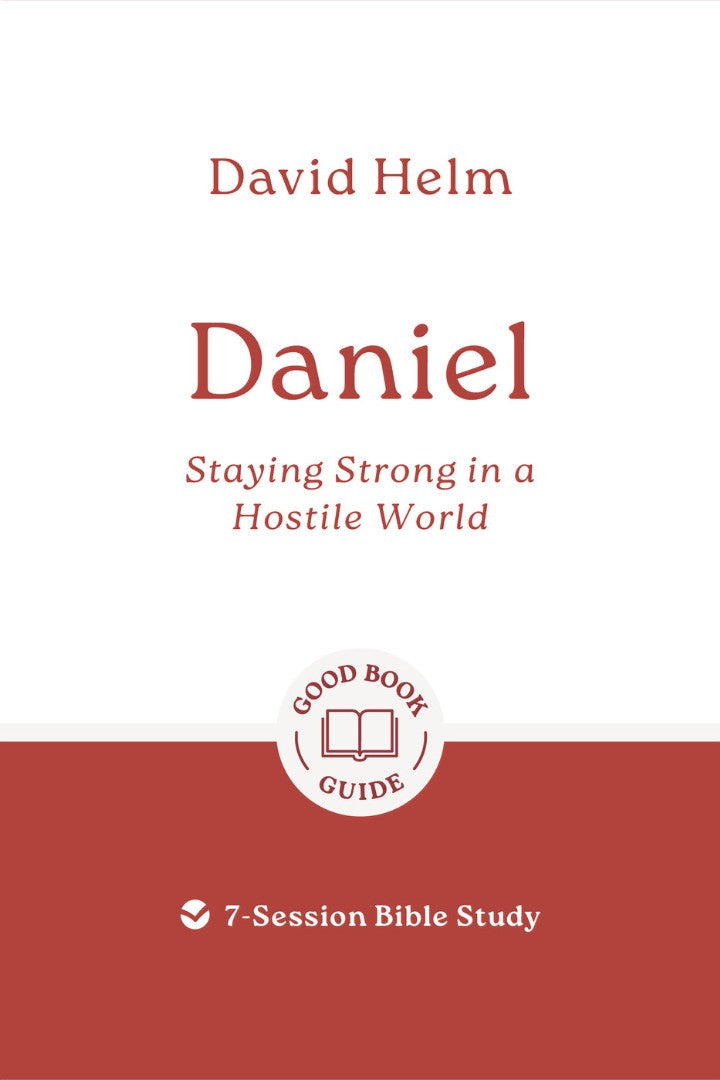 Daniel: Staying Strong in a Hostile World - Re-vived
