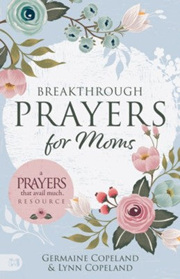 Breakthrough Prayers for Moms - Re-vived