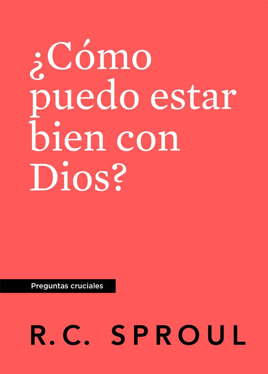¿Cómo Puedo Estar Bien Con Dios? Spanish Edition - Re-vived