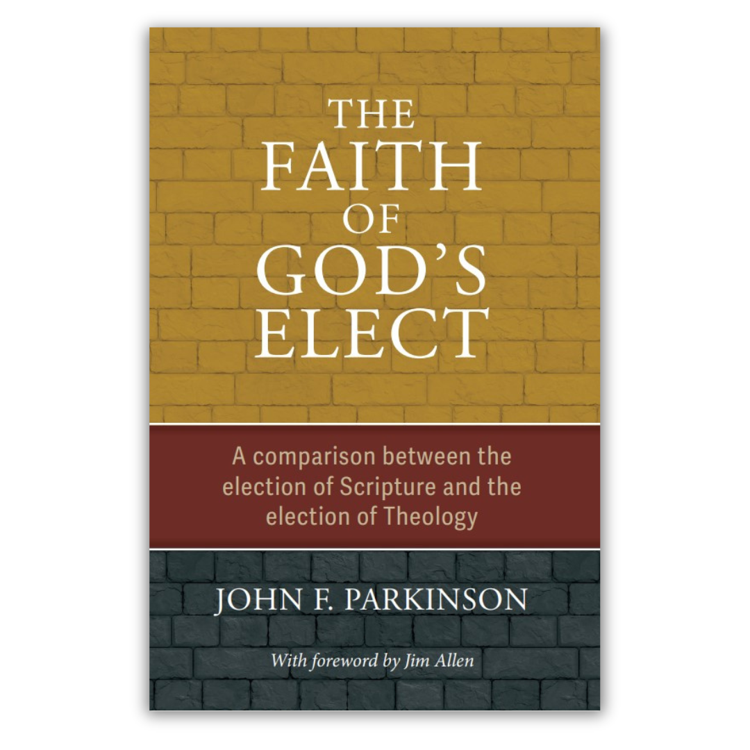 The Faith of God's Elect - Re-vived