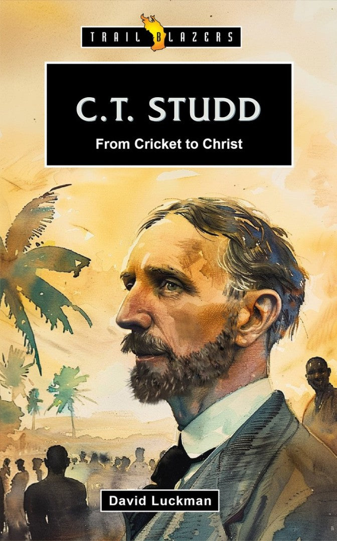 C. T. Studd: From Cricket to Christ - Re-vived
