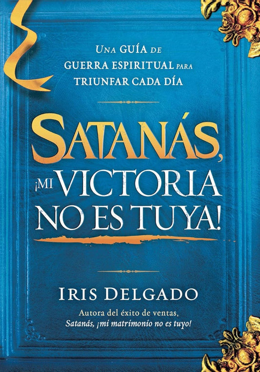 Satanás, ¡Mi Victoria No Es Tuya! - Re-vived