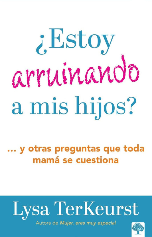 ¿Estoy Arruinando a Mis Hijos? - Re-vived