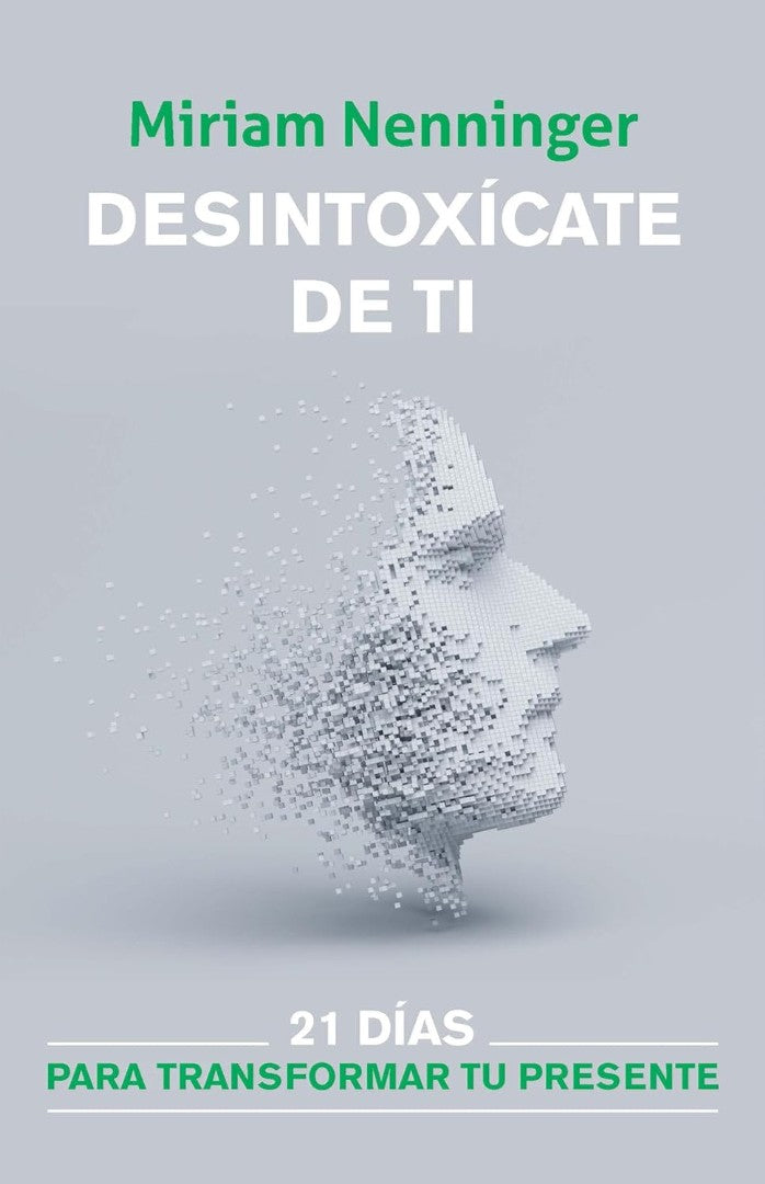 Desintoxícate De Ti: 21 Días Para Transformar Tu Presente - Re-vived
