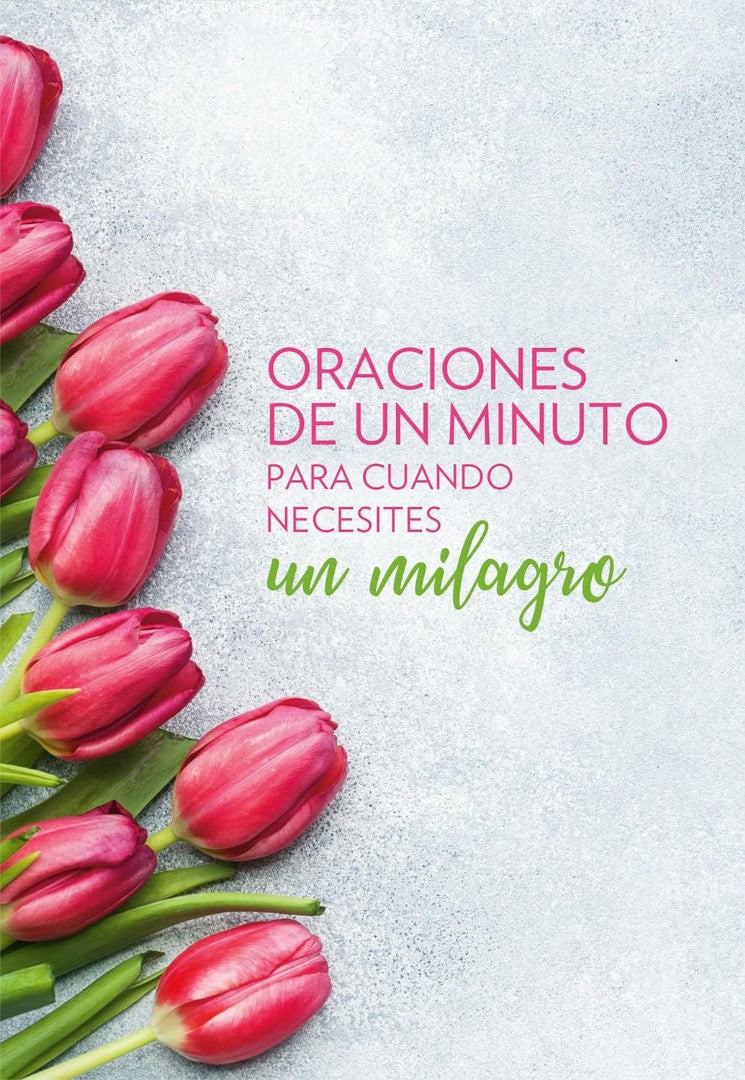 Oraciones De Un Minuto Para Cuando Necesitas Un Milagro - Re-vived