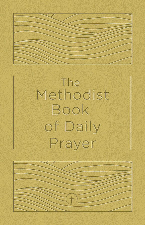The Methodist Book of Daily Prayer Deluxe Edition - Re-vived