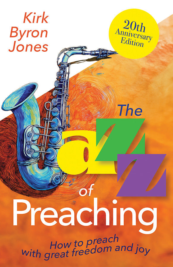 The Jazz of Preaching, 20th Anniversary Edition - Re-vived