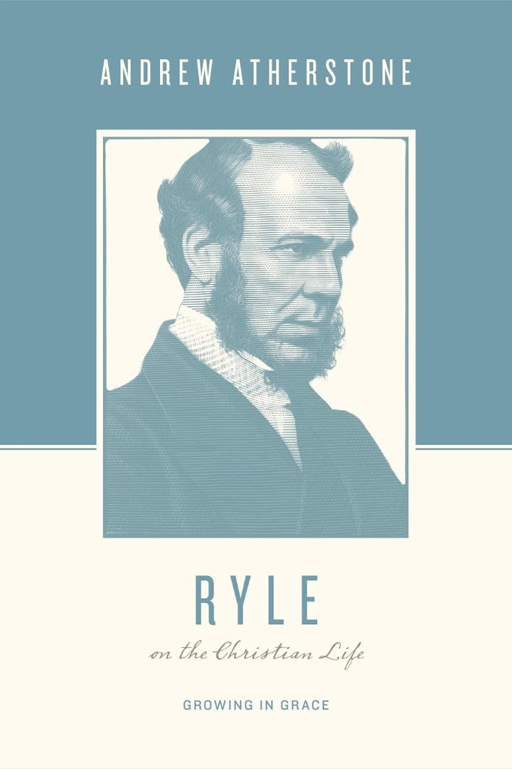 Ryle on the Christian Life - Re-vived
