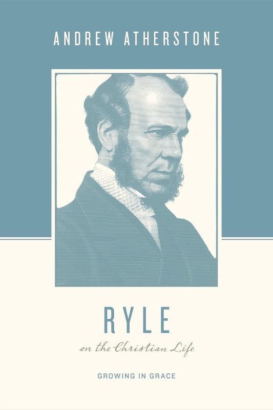 Ryle on the Christian Life - Re-vived