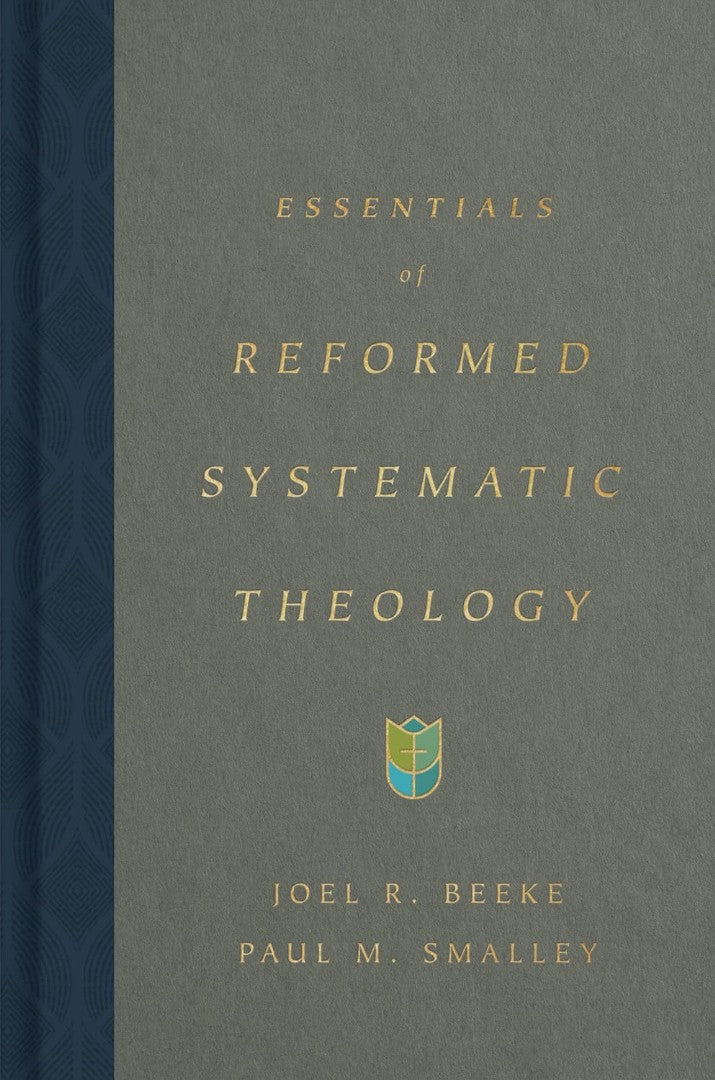 Essentials of Reformed Systematic Theology - Re-vived