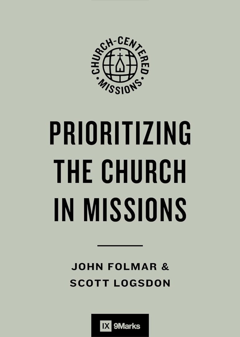 Prioritizing the Church in Missions - Re-vived