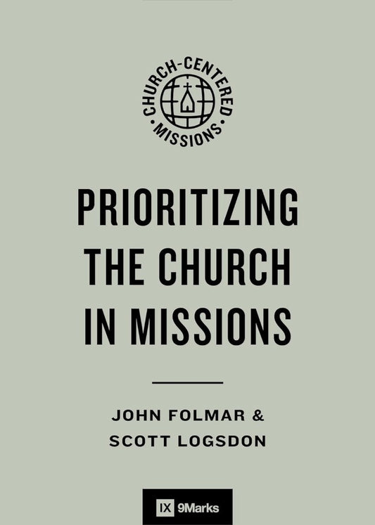 Prioritizing the Church in Missions - Re-vived
