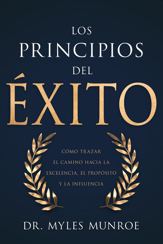 Los Principios Del  Éxito - Re-vived