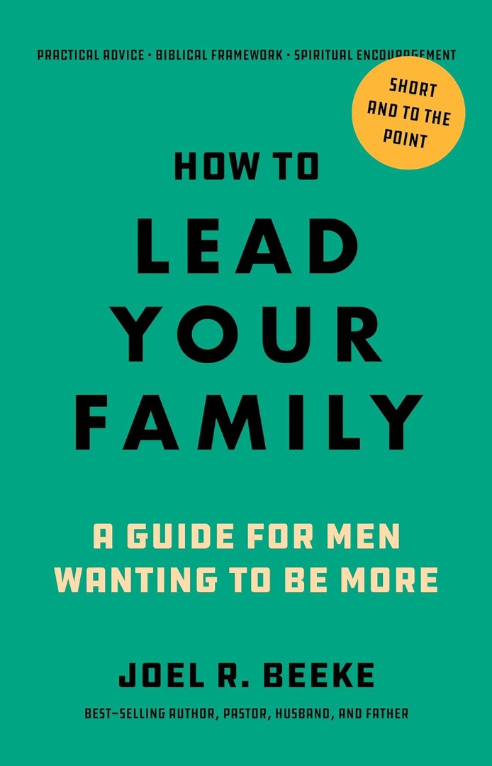How to Lead Your Family - Re-vived