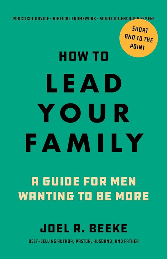 How to Lead Your Family - Re-vived