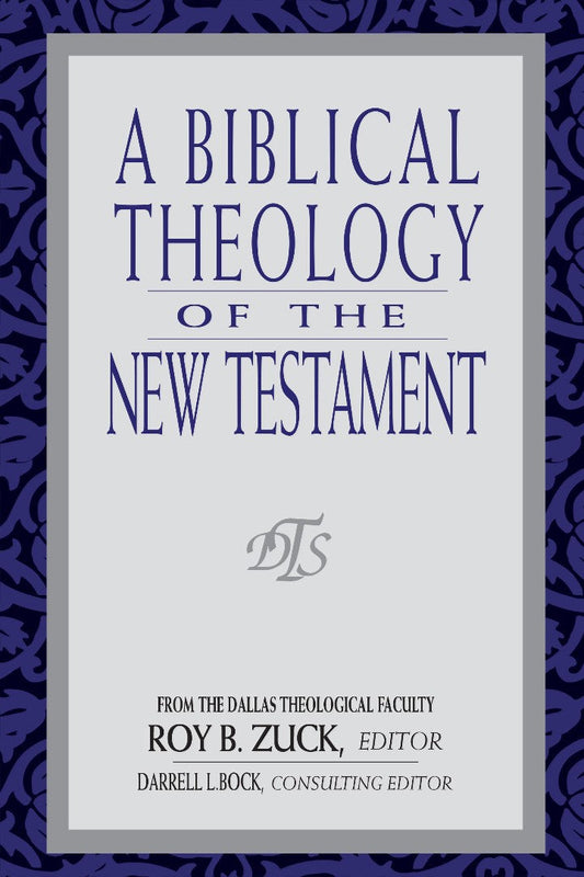 A Biblical Theology of the New Testament - Re-vived
