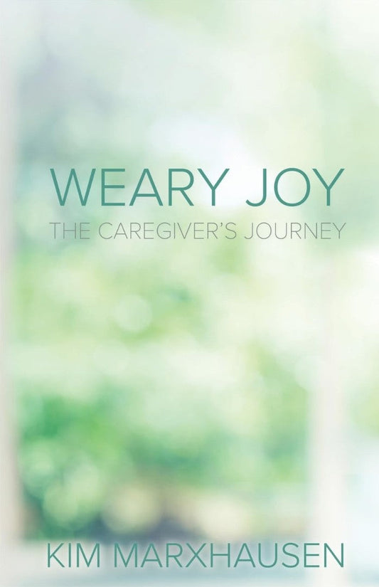 Weary Joy: The Caregiver’s Journey - Re-vived