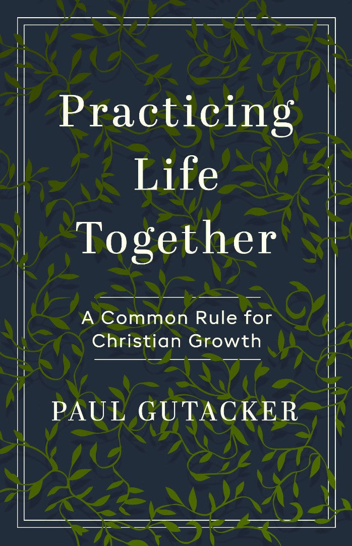 Practicing Life Together - Re-vived