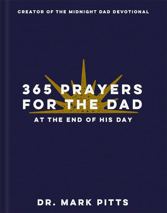 365 Prayers for the Dad at the End of His Day - Re-vived