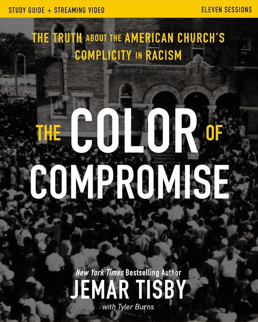 The Color Of Compromise Study Guide Plus Streaming Video - Re-vived