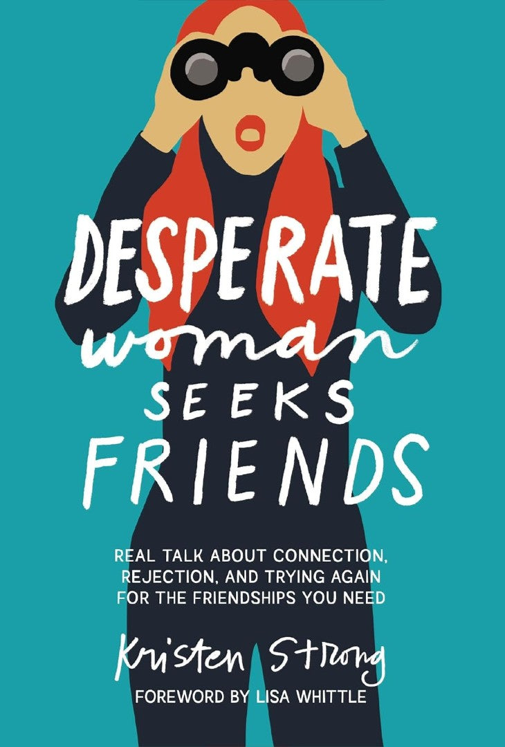 Desperate Woman Seeks Friends - Re-vived