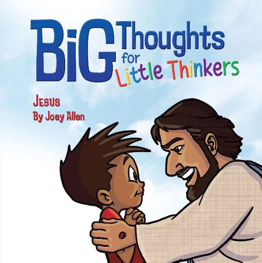 Big Thoughts For Little Thinkers: Jesus - Re-vived