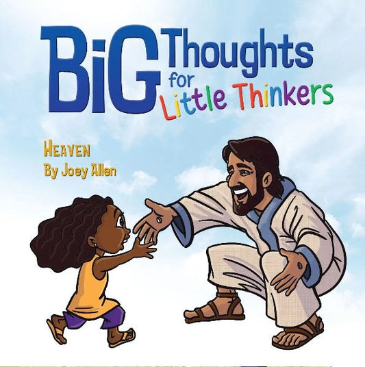 Big Thoughts For Little Thinkers: Heaven - Re-vived