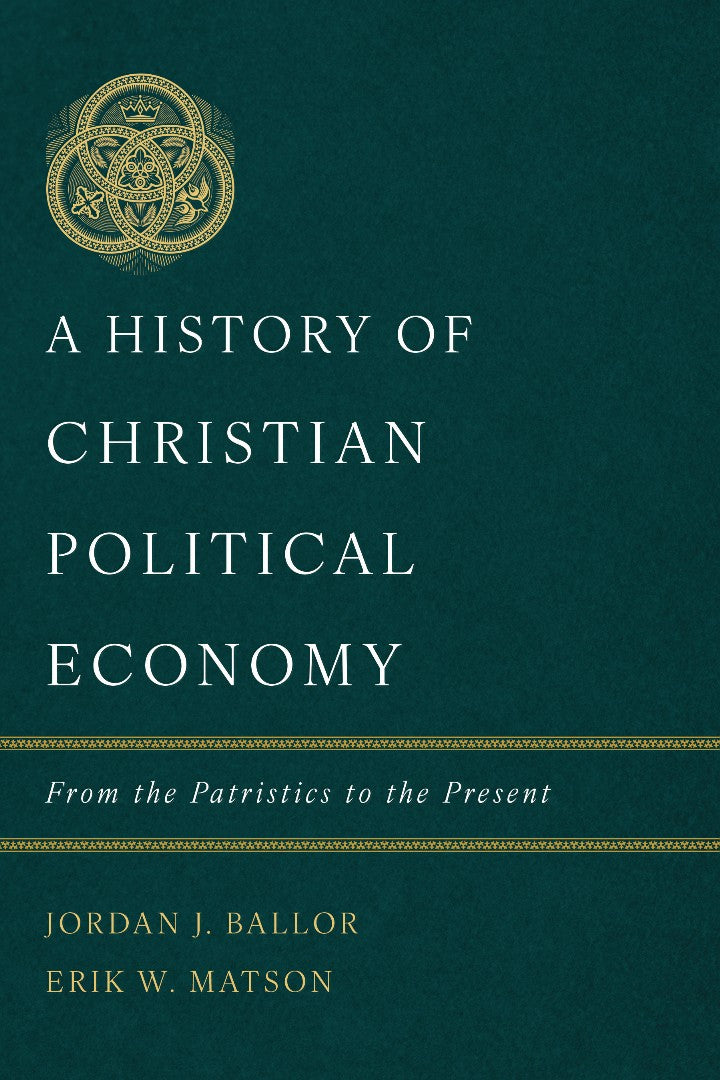A History of Christian Political Economy - Re-vived