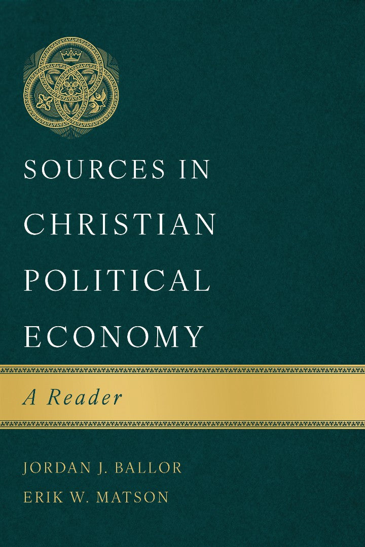 Sources in Christian Political Economy - Re-vived