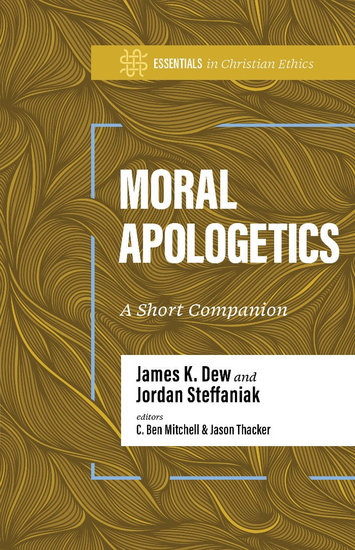 Moral Apologetics - Re-vived