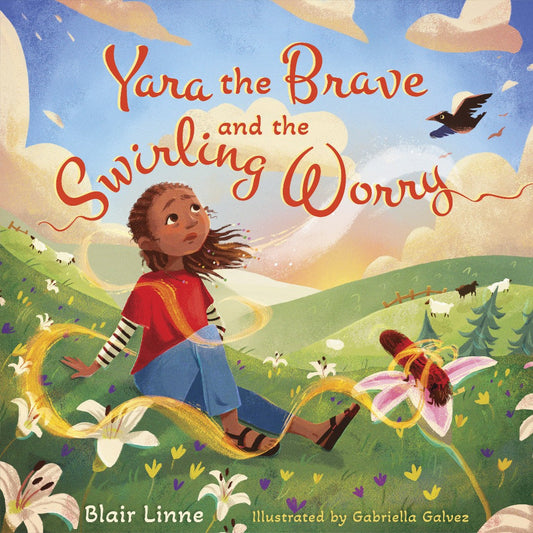 Yara the Brave and the Swirling Worry - Re-vived