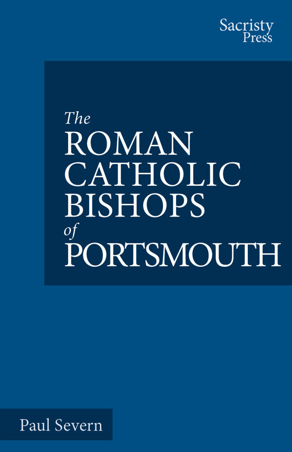 The Roman Catholic Bishops of Portsmouth - Re-vived