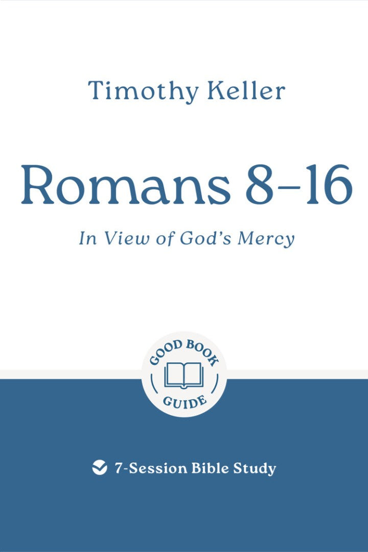 Romans 8-16: In View of God's Mercy - Re-vived