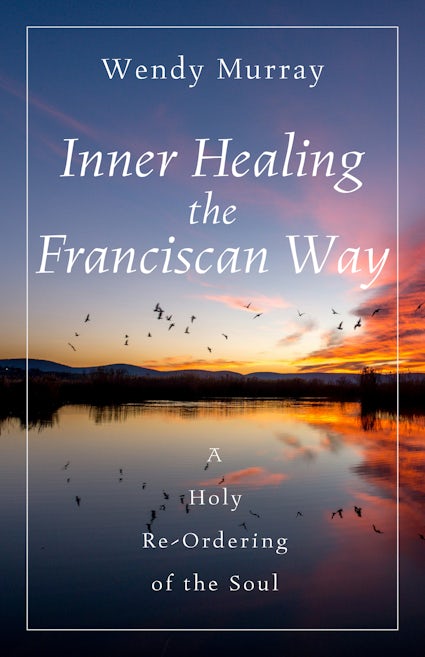 Inner Healing the Franciscan Way - Re-vived