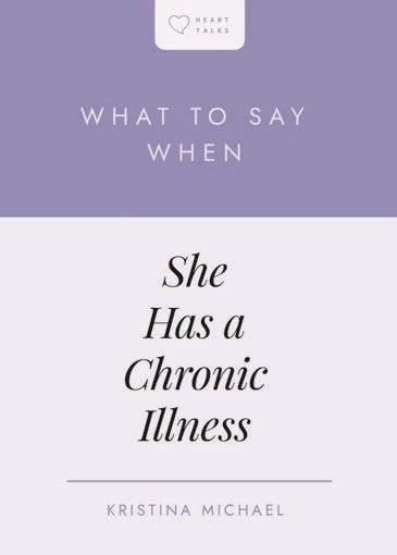 What to Say When She Has a Chronic Illness - Re-vived