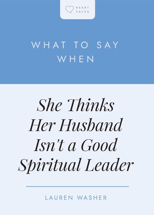 What to Say When She Thinks Her Husband - Re-vived