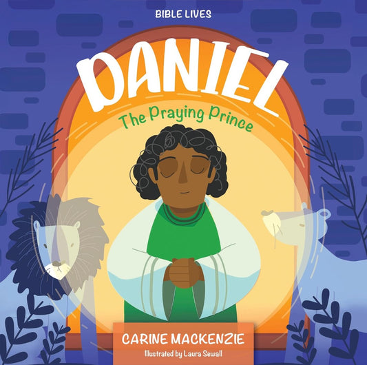 Daniel: The Praying Prince - Re-vived