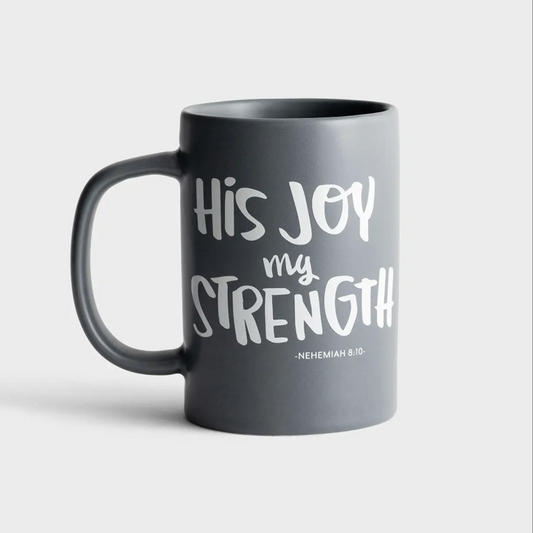 His Joy My Strength - True and Write Mug - Re-vived