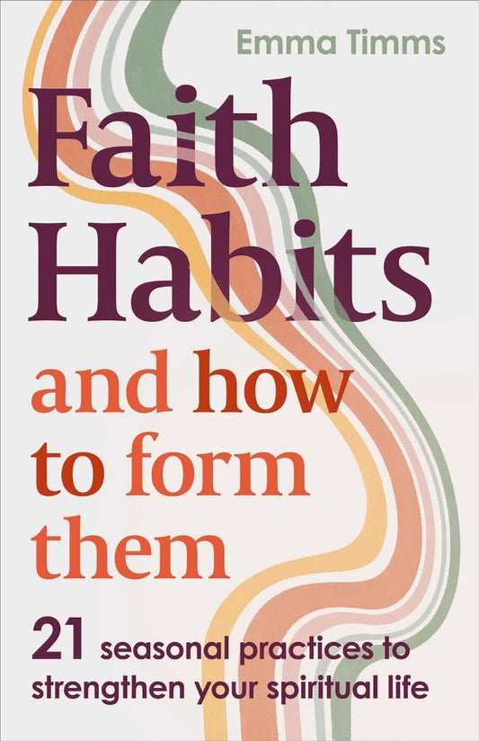 Faith Habits and How to Form Them - Re-vived