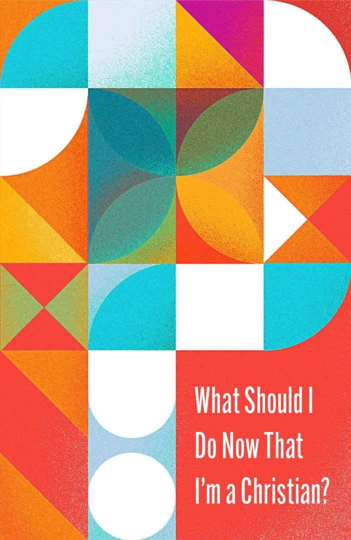 What Should I Do Now That I'm a Christian? (10-Pack) - Re-vived
