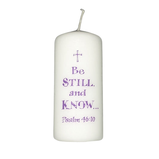 Be Still and Know - Psalm 46:10 - Pillar Candle - Re-vived