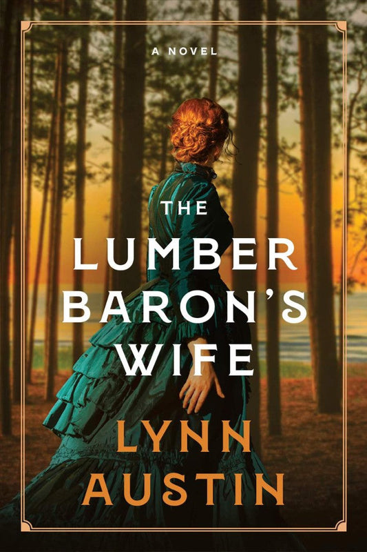 The Lumber Baron's Wife - Re-vived