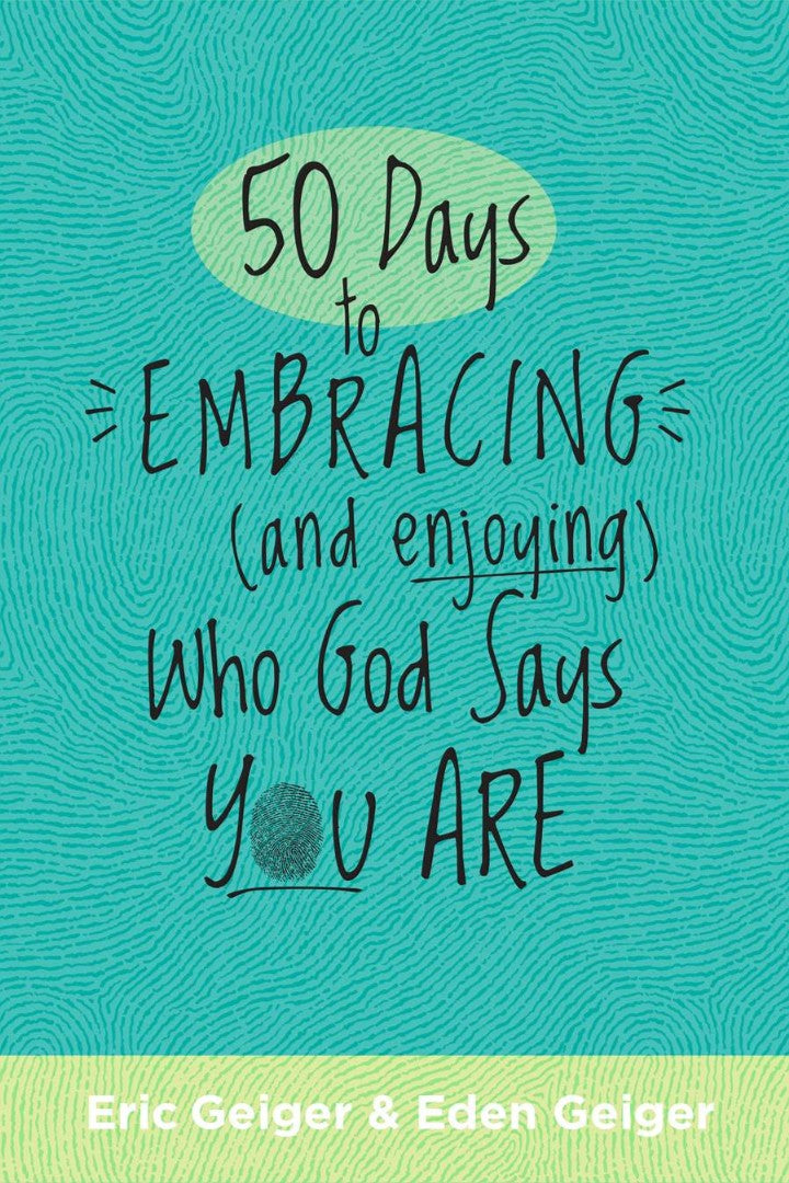 50 Days to Embracing (and Enjoying) Who God Says You Are - Re-vived
