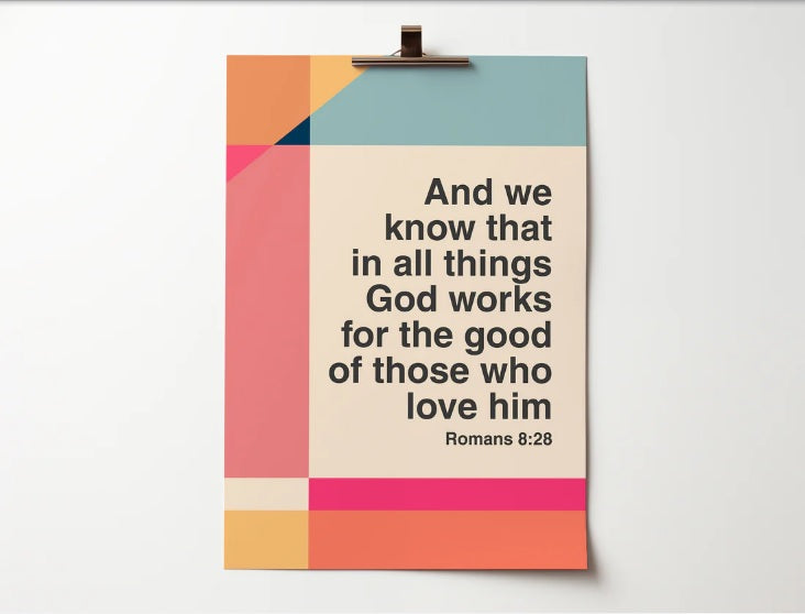 God Works For The Good Romans 8:28 A4 Poster - Re-vived