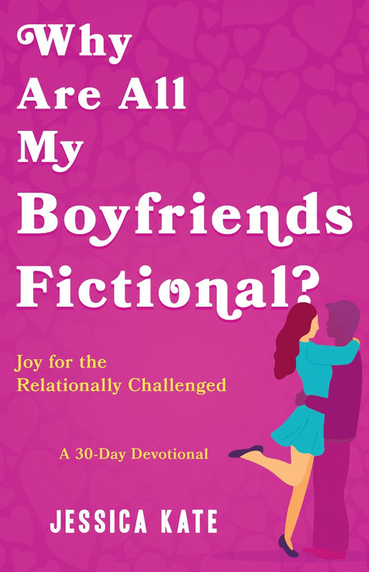 Why Are All My Boyfriends Fictional? - Re-vived