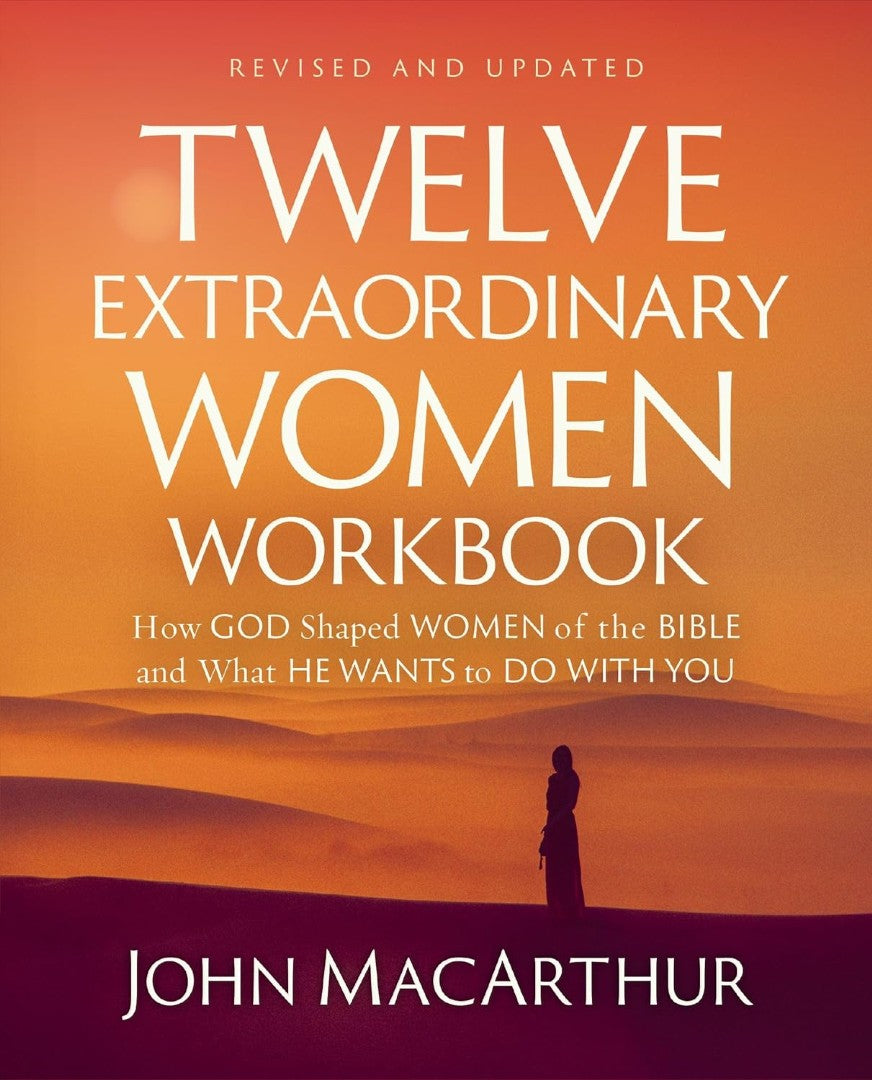 Twelve Extraordinary Women Workbook, Revised And Updated - Re-vived