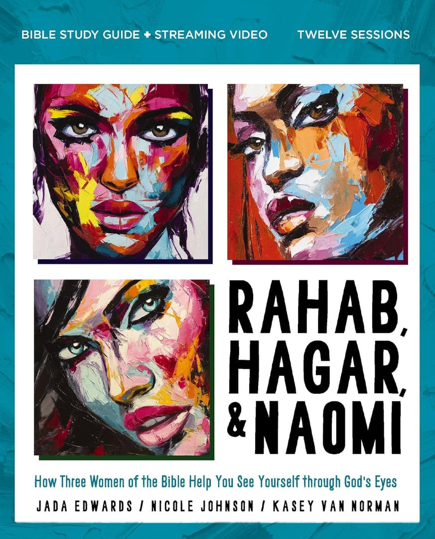 Rahab, Hagar, And Naomi Bible Study Guide Plus Streaming Vid - Re-vived