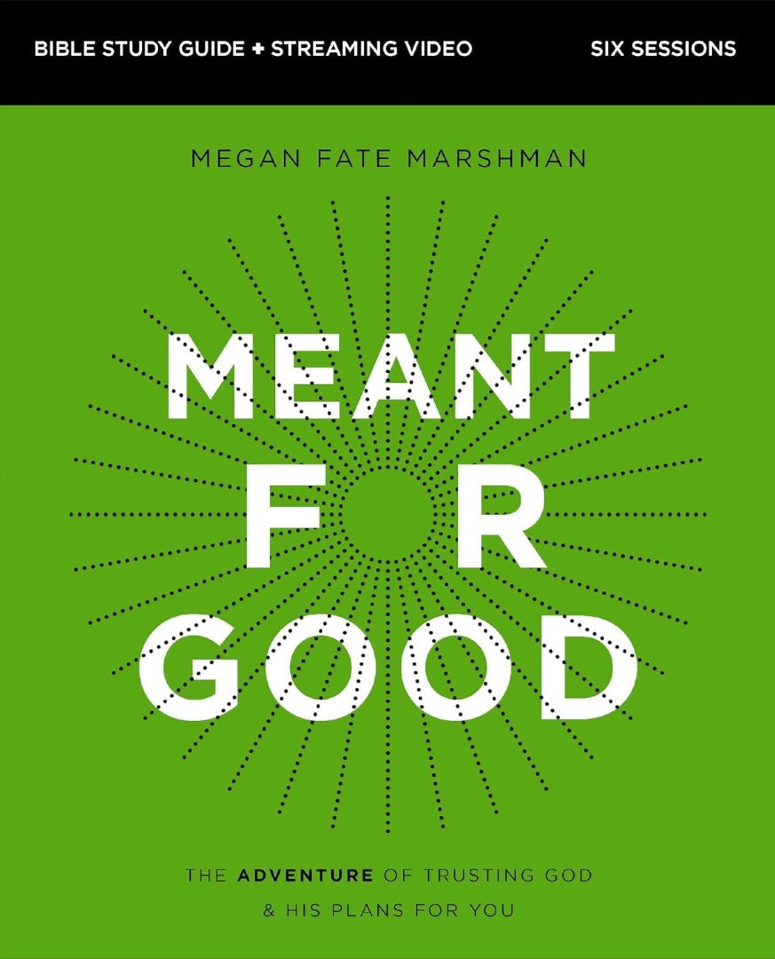 Meant For Good Bible Study Guide Plus Streaming Video - Re-vived