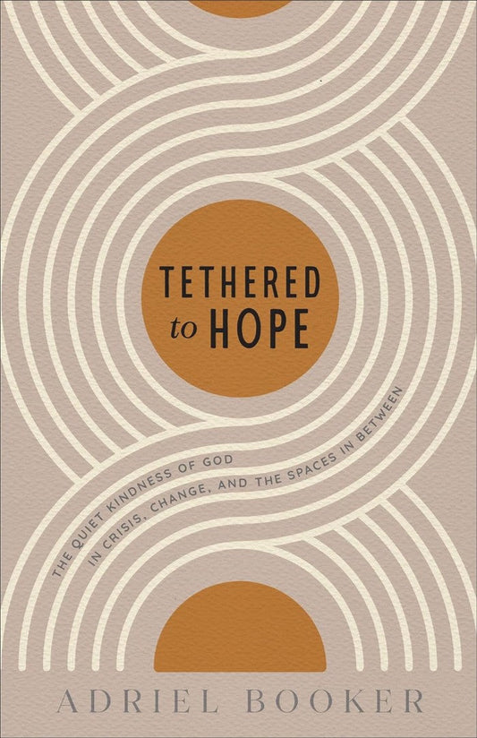 Tethered to Hope - Re-vived